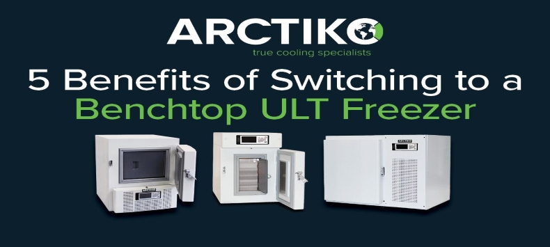 5 Benefits of Switching to a Benchtop ULT Freezer