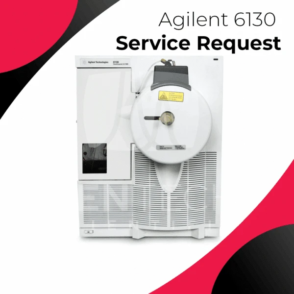 Agilent 6130 LC/MS System: Service Request