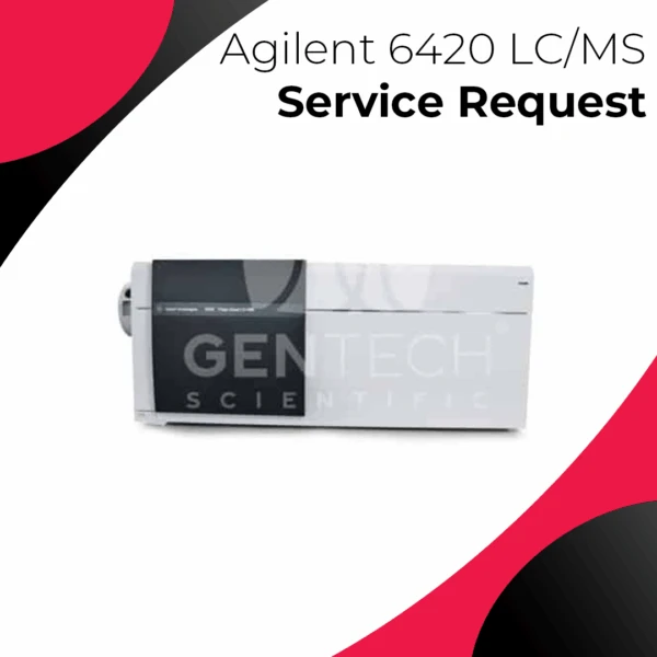 Agilent 6420 LC/MS System: Service Request